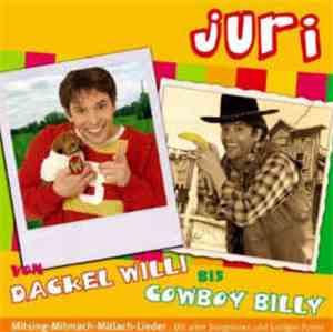 Juri - Von Dackel Willi Bis Cowboy Billy