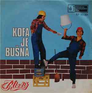 7 Mladih - Kofa Je Bušna
