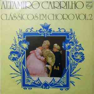 Altamiro Carrilho - Clássicos Em Choro Vol. 2