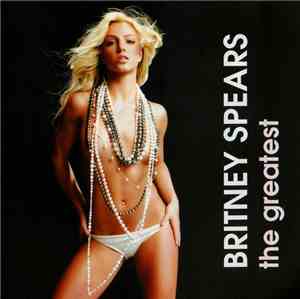 Britney Spears - The Greatest