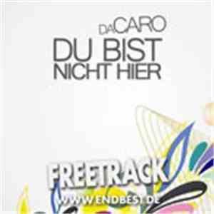 DaCaro - Du Bist Nicht Hier