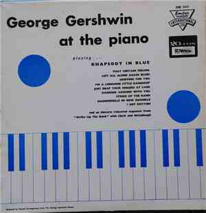 George Gershwin - George Gershwin At The Piano