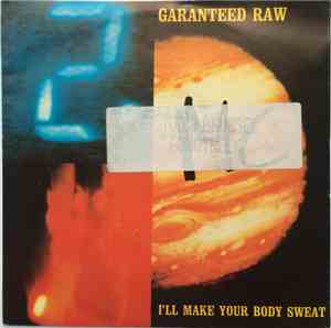 Guaranteed Raw - I'll Make Your Body Sweat