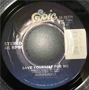 Hiroshima  - Save Yourself For Me