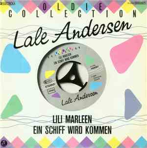 Lale Andersen - Lili Marleen / Ein Schiff Wird Kommen