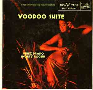 Perez Prado, Shorty Rogers - Voodoo Suite