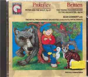 Prokofiev, Britten - Antal Dorati, Sean Connery, The Royal Philharmonic Orchestra - Peter And The Wolf / The Young Person's Guide To The Orchestra