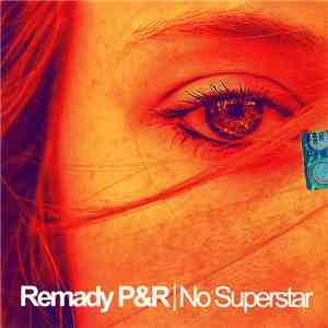 Remady P&R - No Superstar