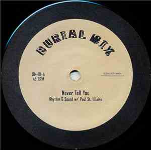 Rhythm & Sound w/ Paul St. Hilaire - Never Tell You
