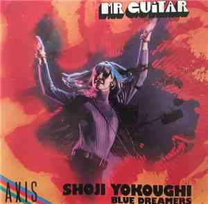 Shoji Yokoughi / Blue Dreamers - Mr. Guitar