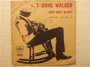 T-Bone Walker - Hey Hey Baby