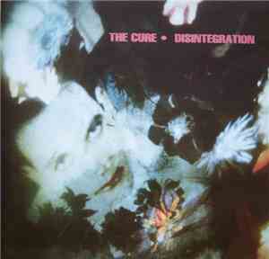 The Cure - Disintegration