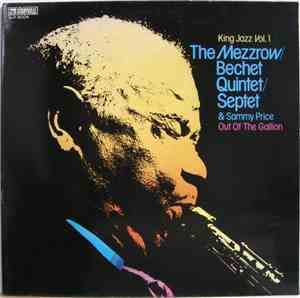 The Mezzrow-Bechet Quintet / Septet & Sammy Price - Out Of The Gallion