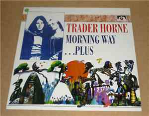 Trader Horne - Morning Way ... Plus