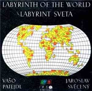 Vašo Patejdl, Jaroslav Svěcený - Labyrinth Of The World / Labyrint Sveta