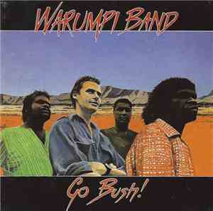 Warumpi Band - Go Bush!