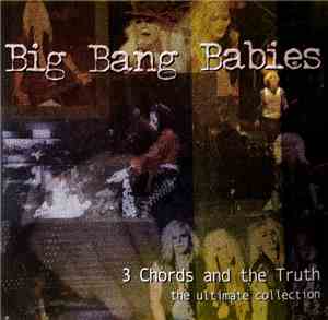 Big Bang Babies - 3 Chords And The Truth