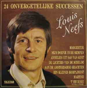 Louis Neefs - 24 Onvergetelijke Successen