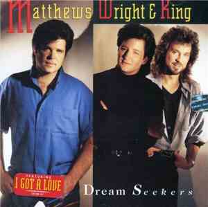 Matthews, Wright & King - Dream Seekers